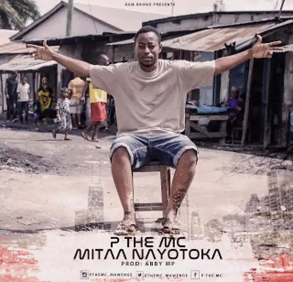 P The Mc - Mitaa Nayotoka.
